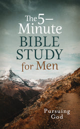 The 5-Minute Bible Study for Men™ – Pursuing God with Strength and Purpose